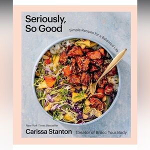 Seriously, So Good Cookbook